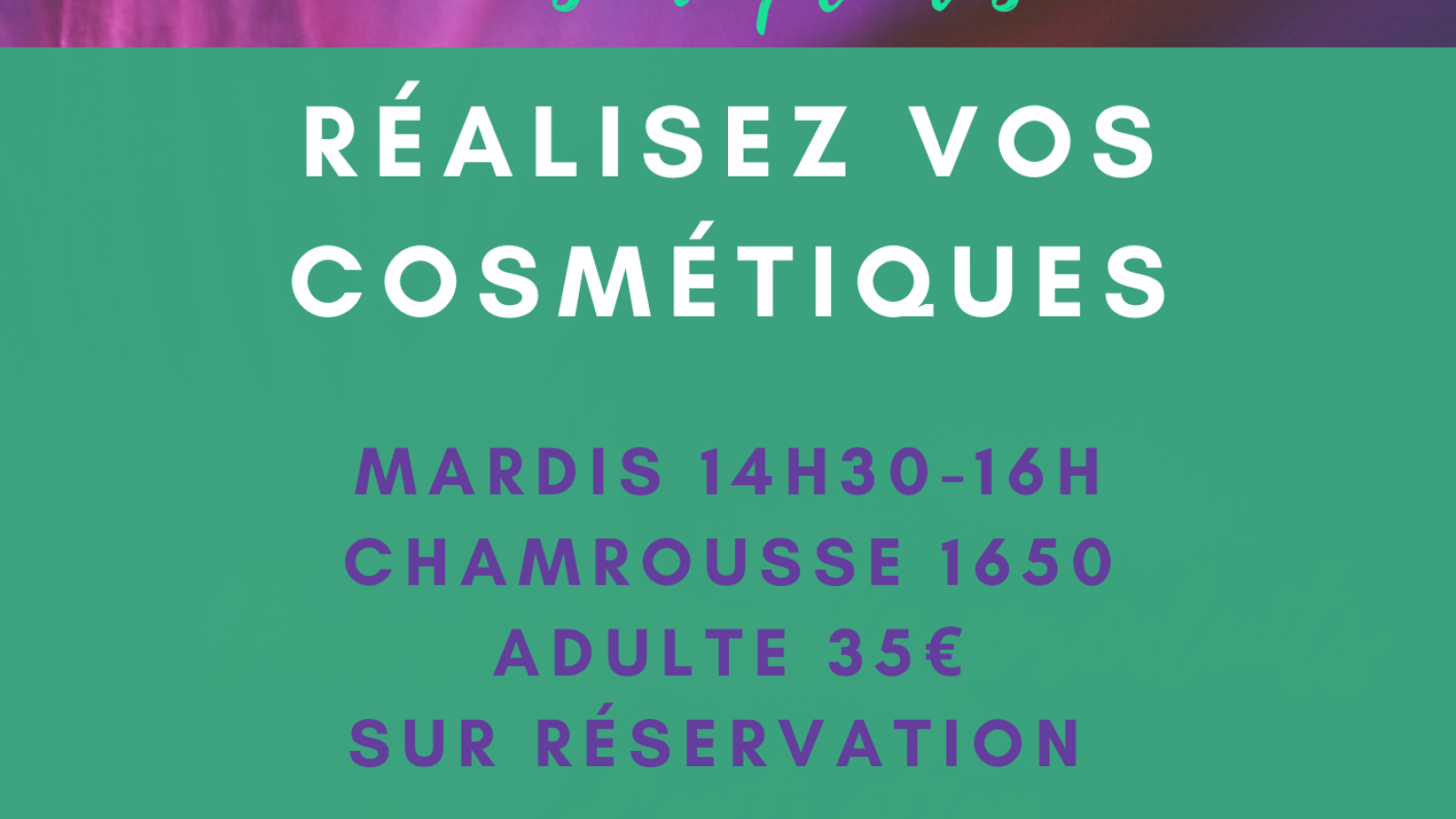 Affiche atelier cosmétique Chamrousse